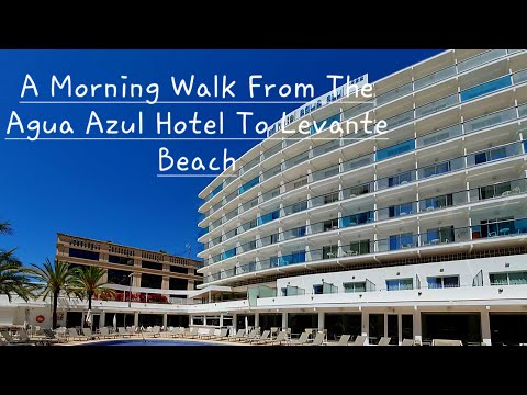 A Morning Walk From The Agua Azul Hotel To Levante Beach April 2025