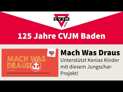 MACH WAS DRAUS - 125 Jahre CVJM Baden