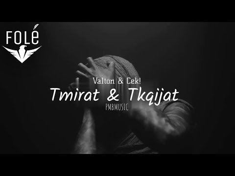 Valton x Cek! - Tmirat & Tkqijat