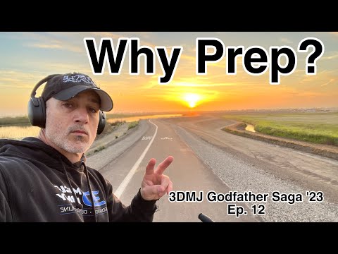 3DMJ Godfather Saga ‘23 Prep - Ep. 12 / Why Prep?