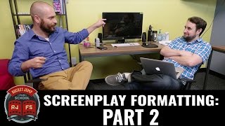Screenplay Formatting: Part 2