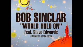 Bob Sinclar Feat. Steve Edwards - World Hold On (Axwell Remix)