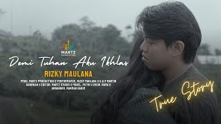 Download lagu DEMI TUHAN AKU IKHLAS - RIZKY MAULANA mp3