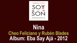 Cheo Feliciano y Rubén Blades - Nina (2012)