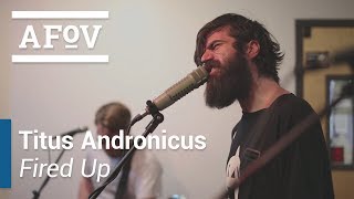 Titus Andronicus - "Fired Up" A Fistful of Vinyl sessions (KXLU 88.9 FM Los Angeles)