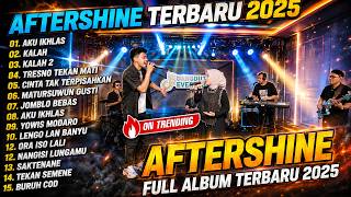 Download lagu AFTERSHINE FULL ALBUM POPULER 2026 || AKU IKHLAS - KALAH - KALAH 2 || SR CHANNEL mp3