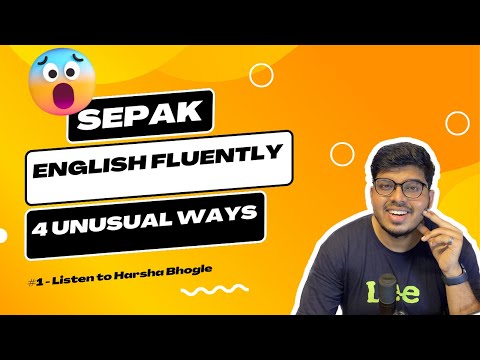 Learn to Speak Fluently in English with these 4 Unusual Ways