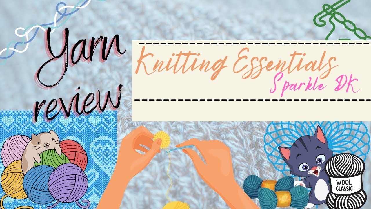 Yarn Review - Knitting Essentials Sparkle DK