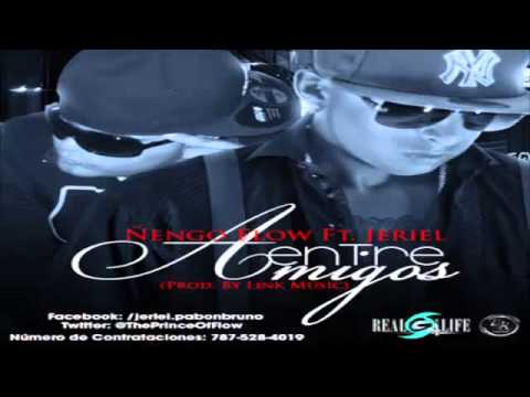 Entre Amigos - Ñengo Flow Ft. Jeriel
