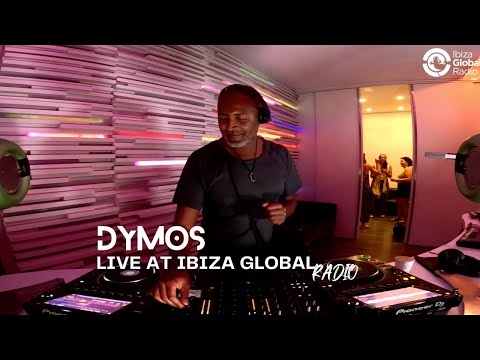 Dymos @ Ibiza Global Radio Dj Set
