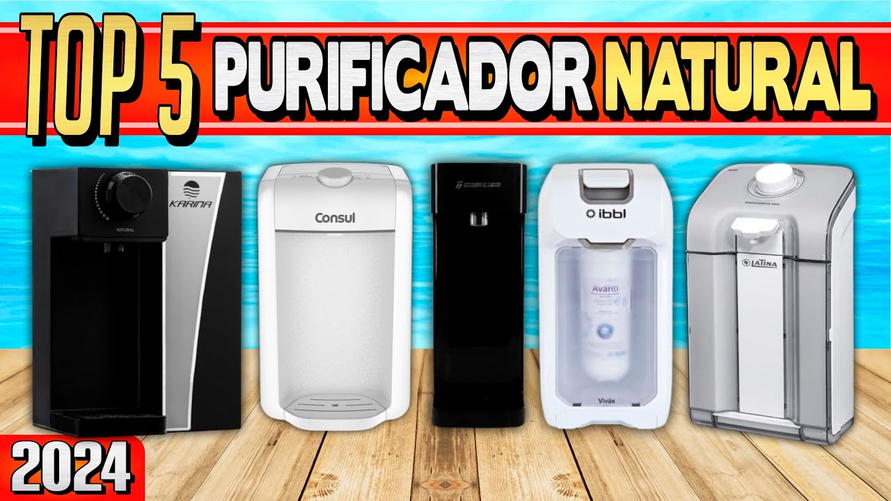 Comparativo dos MELHORES Purificadores de Água Natural de 2024: Qual COMPRAR?💧🥛