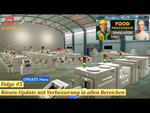 Food Processing Simulator #5  Riesen-Update mit Verbesserung in allen Bereichen (deutsch/Let´s play)