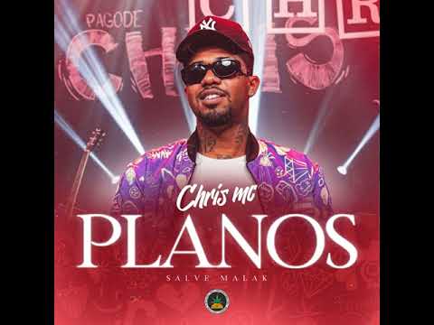 Chris Mc Ft. Sorriso Maroto- Planos ( Pagode )