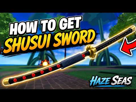 How to GET SHUSUI SWORD in HAZE SEAS Roblox