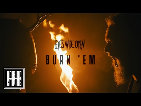 EYES WIDE OPEN - Burn 'Em (OFFICIAL VIDEO) online metal music video by EYES WIDE OPEN