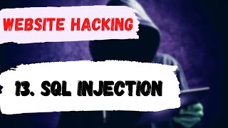 13. SQL INJECTION FOR WEBSITE HACKING || ETHICAL HACKING TUTORIAL || LIFE4CODING
