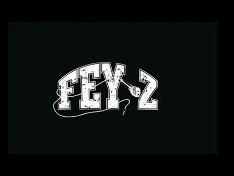 Fey-Z - Rap Cypher