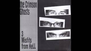 The Crimson Ghosts - 3 Misfits From HELL (EP)