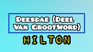 Hilton - Deesdae Deel Van Groot Word (Lyric Video)