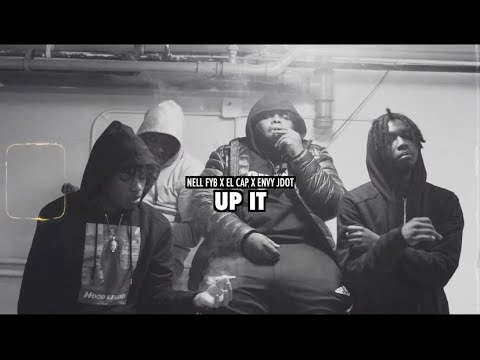 NELL RAXKZ X EL CAP X ENVY JDOT -  UP IT (OFFICIAL VIDEO)