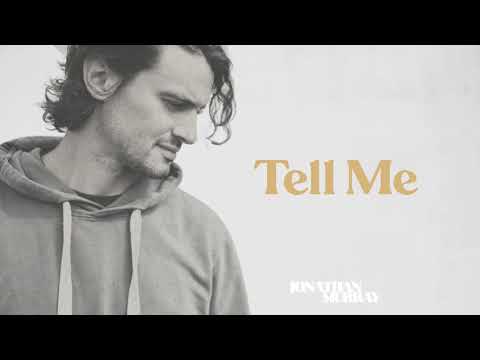 Jonathan Murray - Tell Me (Lyric Video)
