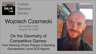 Wojciech Czarnecki - On the Geometry of Competitive Games @ UCL DARK
