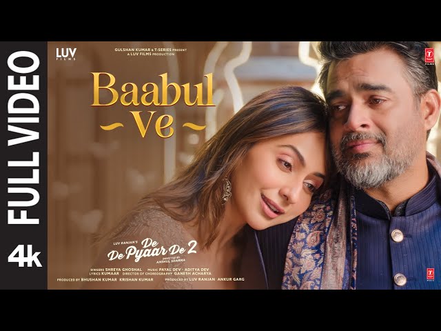 Baabul Ve Lyrics English Translation – De De Pyaar De 2 | Shreya Ghoshal