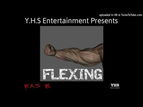 Ras B - Flexing