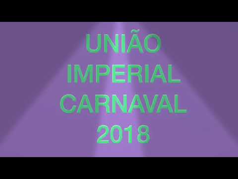 Samba-Enredo Oficial União Imperial - Carnaval 2018
