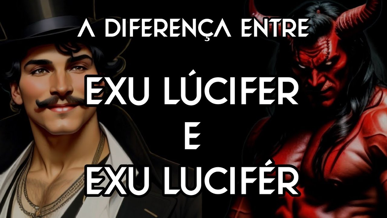 A Diferença entre Exú Lúcifer e Lucifér