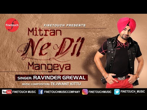Mitran Ne Dil Mangeya | Ravinder Grewal | Tejwant Kittu | Punjabi Song 2017 | Finetouch Music