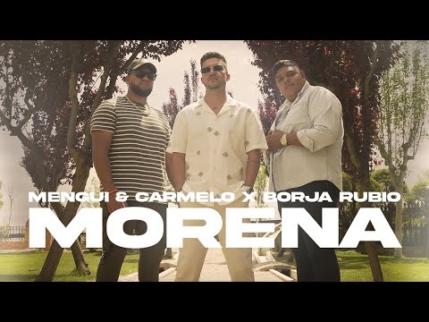 Mengui y Carmelo, Borja Rubio - MORENA (Videoclip Oficial)