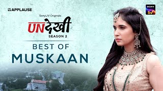 Best of Muskaan | Undekhi S2 | @SonyLIV