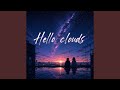 Hello clouds