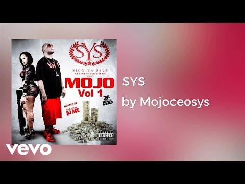 Mojoceosys - SYS (AUDIO) ft. Yung LA
