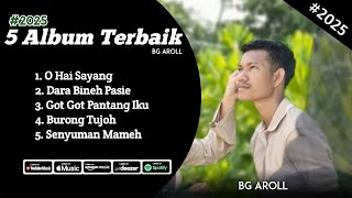 Download lagu 5 Album Populer Bg Arull - O Hai Sayang - Dara Bineh Pasie @bgarull_official mp3 Download lagu 5 Album Populer Bg Arull - O Hai Sayang - Dara Bineh Pasie @bgarull_official mp3