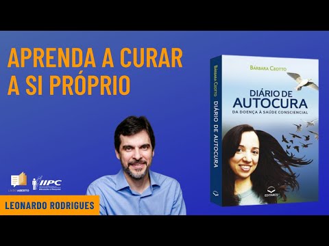 Aprenda a curar a si próprio [Leonardo Rodrigues]