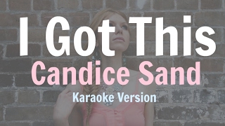 Candice Sand - I Got This [Karaoke/Instrumental]