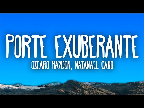 Óscar Maydon & Natanael Cano - Porte Exuberante