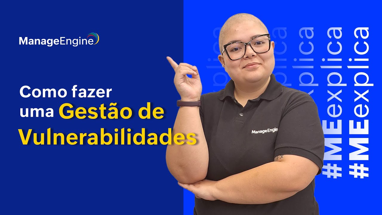 Como fazer uma gestão de vulnerabilidades? | ME Explica
