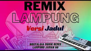 Download lagu REMIX LAMPUNG VERSI JADUL | ALFIN MUSIK VOL 1 mp3