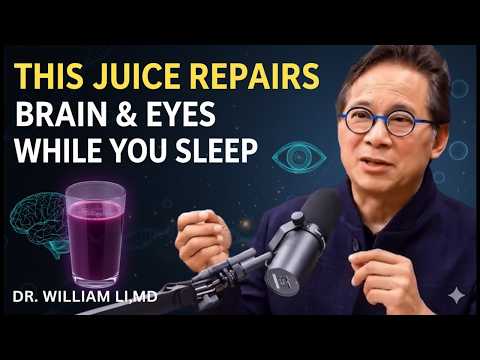 Seniors: Top 4 Juices to Restore Vision and Memory While You Sleep | Dr. William Li