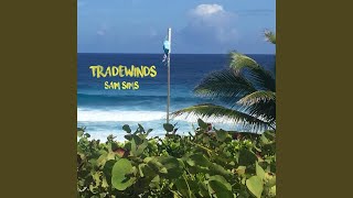 Tradewinds Music Video