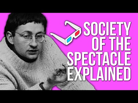 Society of the Spectacle: WTF? Guy Debord, Situationism and the Spectacle Explained | Tom Nicholas
