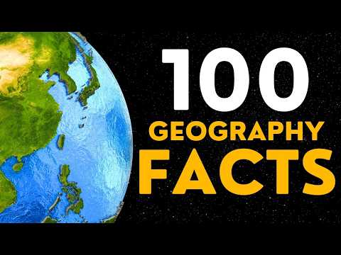 100 Seriously Interesting Geography Facts #2