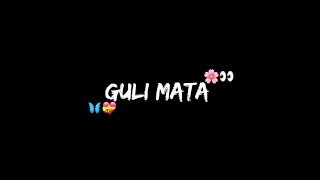 Guli Mata 😌💖👀Black Screen StatusUse Headp