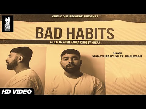 Bad Habits | Signature By SB | Bhalwaan | Happy Garhi | Latest Punjabi Song 2021