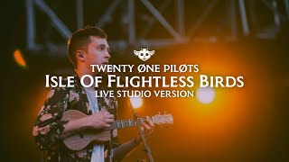 twenty one pilots - Isle Of Flightless Birds (Studio Version)