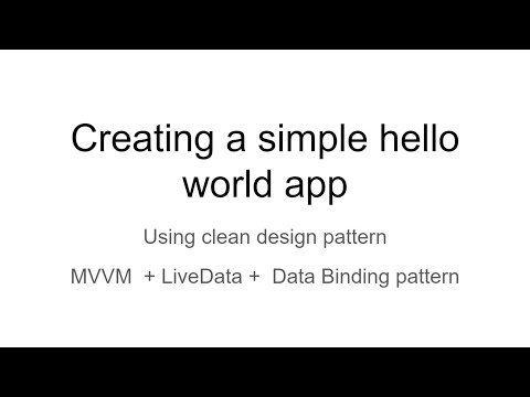 Hello world app using MVVM + LiveData + DataBinding design pattern - Android studio