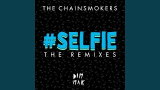 #SELFIE (Caked Up Remix)